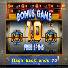 flash back anos 70 80 90 internacional download